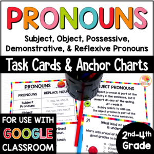 Pronouns anchor charts and task cards for subject pronouns, object pronouns, possessive pronouns, reflexive pronouns, and demonstrative pronouns COVER